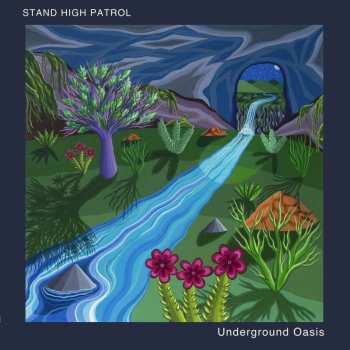 LP Stand High Patrol: Underground Oasis
