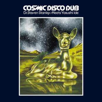 Album Stanley,dr. Steven / Ide,yasushi: Cosmic Disco Dub