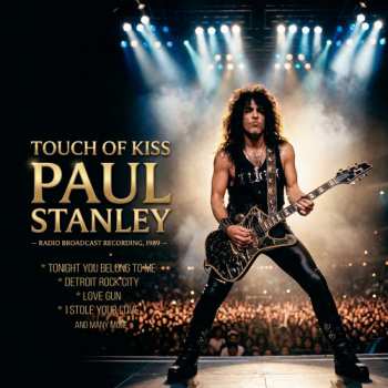 Album Stanley,paul: Touch Of Kiss