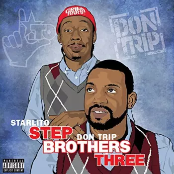 Starlito: Step Brothers Three