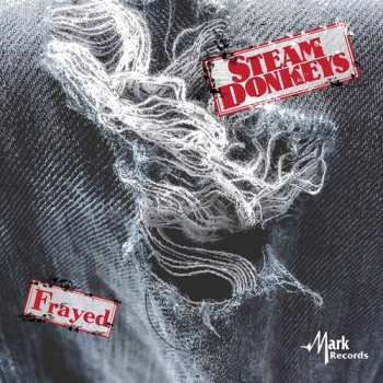 Album The Steam Donkeys: Frayed