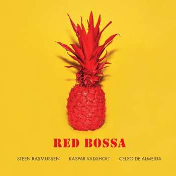 CD Steen Trio Rasmussen: Red Bossa (+ 1 Bonus Track »eu Sei Que Voce Sabe«)