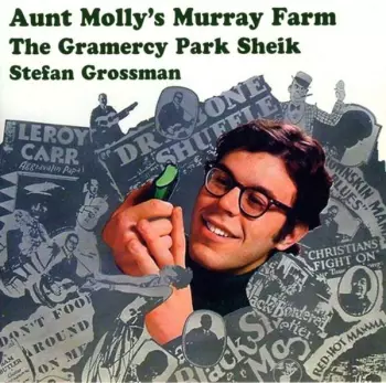 Stefan Grossman: Aunt Molly's Murray Farm / The Gramercy Park Sheik