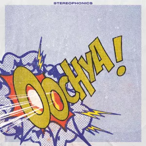 Stereophonics: Oochya!