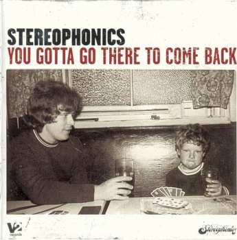 CD Stereophonics: You Gotta Go There To Come Back