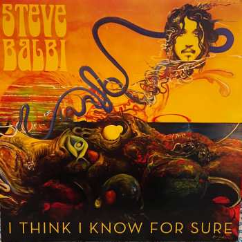 LP Steve Balbi: I Think I Know For Sure