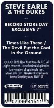 SP Steve Earle & The Dukes: Times Like These / The Devil Put The Coal In The Ground LTD