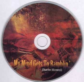 CD Steve Howell: My Mind Gets To Ramblin'