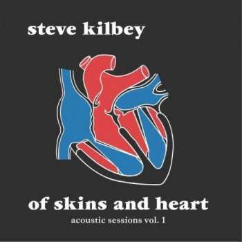 LP Steve Kilbey: Of Skins And Heart  Acoustic Sessions Vol.1