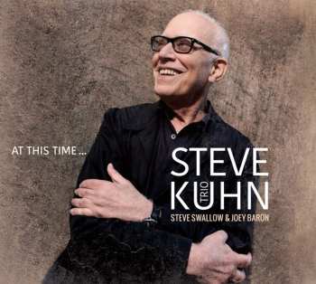 Album Steve Kuhn Trio: At This Time ...