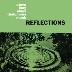 Steve Lacy: Reflections