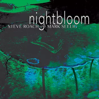 Mark Seelig: Nightbloom