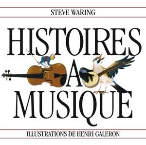 CD Steve Waring: Histoires A Musique