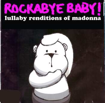 CD Steven Charles Boone: Rockabye Baby! Lullaby Renditions Of Madonna