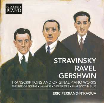 Album Stravinsky / Ravel / Gershwin / Ferrand-nkaoua: Transcriptions & Original Pno Works