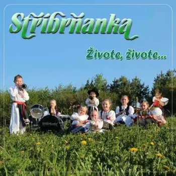 Stříbrňanka: Živote, živote... - Cd