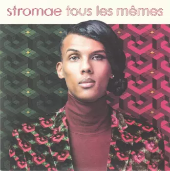 Stromae: Tous Les Mêmes