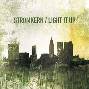 Stromkern: Light It Up