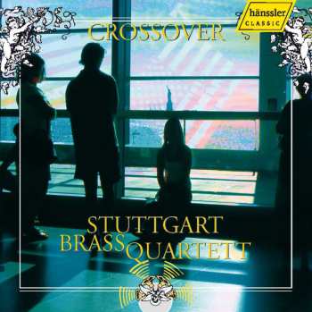 Album Stuttgart Brass Quartet: Crossover