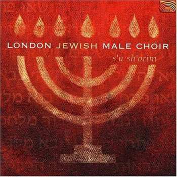 CD S'u Sh'orim: London Jewish Male Choir