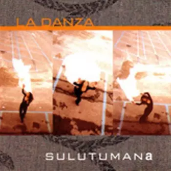 SULUTUMANa: La Danza