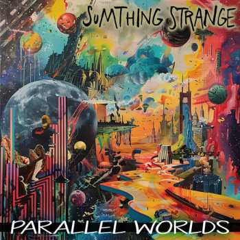 CD Sumthing Strange: Parallel Worlds