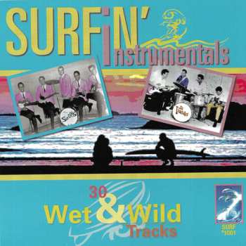 CD Surfin' Instrumentals: 30 Wet & Wild Tracks / Var: Surfin' Instrumentals: 30 Wet & Wild Tracks / Var
