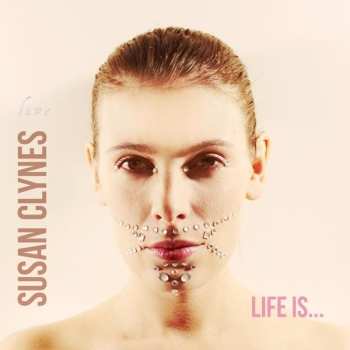 CD Susan Clynes: Life Is