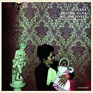 CD Susana Santos Silva: All The Rivers (Live At Panteao Nacional)