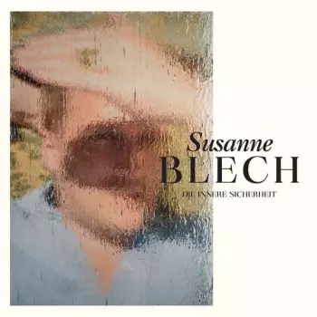 Susanne Blech: Die Innere Sicherheit