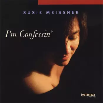 Susie Meissner: I'm Confessin