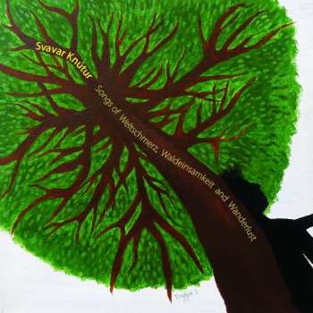 CD Svavar Knútur: Songs Of Weltschmerz, Waldeinsamkeit And Wanderlust