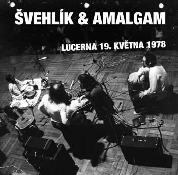 Album Švehlík: Lucerna 19. Května 1978