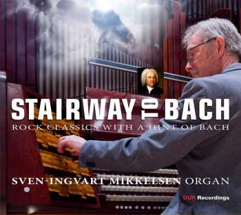 CD Sven-Ingvart Mikkelsen: Stairway To Bach
