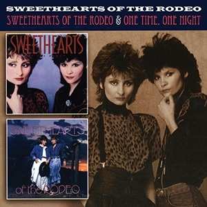 CD Sweethearts Of The Rodeo: Sweethearts Of The Rodeo / One Time, One Night Plus 3 Bonus Tracks