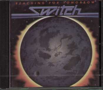 CD Switch: Reaching For Tomorrow LTD
