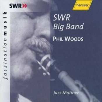 Album Phil Woods: Jazz Matinee