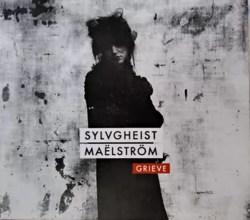 Sylvgheist Maëlström: Grieve