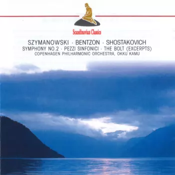 Second Symphony : Pezzi Sinfonici : Two Pieces From The Ballet "Bolt"