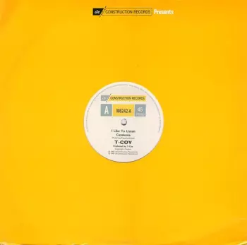 T-Coy: I Like To Listen / Catalonia / Da Me Mas