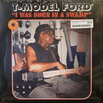 LP T-Model Ford: I Was Born In A Swamp CLR