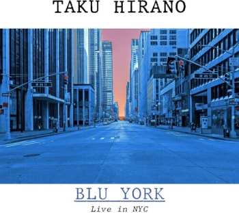 CD Taku Hirano: Blu York (Live In NYC)