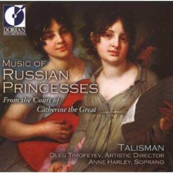 Album Talisman:  Music Of Russian Princesses