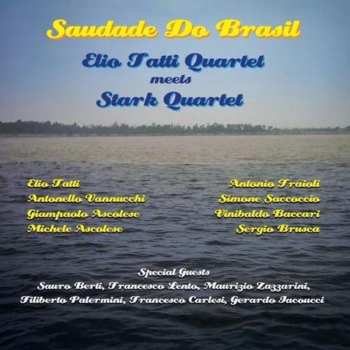 Album Tatti,elio Quartet / Stark Quartet: Saudade Do Brasil