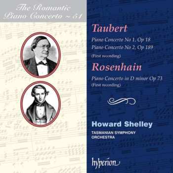 CD Howard Shelley: Piano Concerto No 1, Op 18; Piano Concerto No 2, Op 189; Piano Concerto In D Minor, Op 73 (First Recordings)