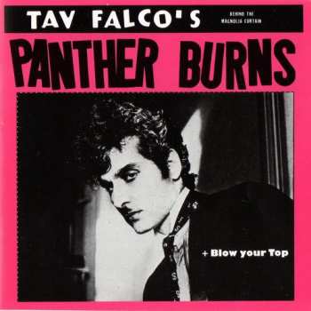 CD Tav Falco's Panther Burns: Behind The Magnolia Curtain + Blow Your Top