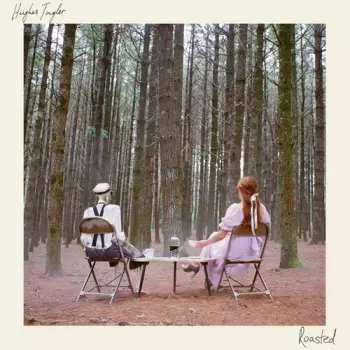 Taylor Hughes: Roasted