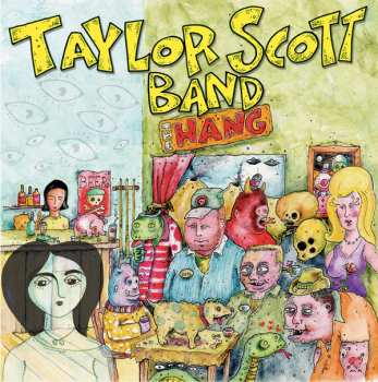 LP Taylor Scott Band: The Hang