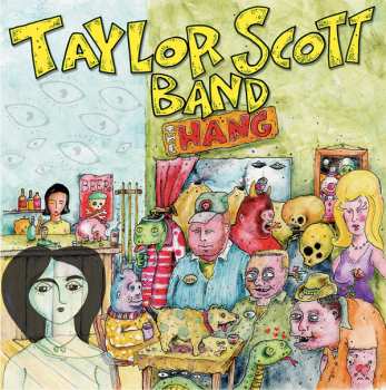 CD Taylor Scott Band: The Hang