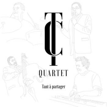 LP TC Quartet: Tant A Partager